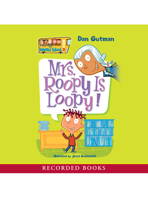 Dan Gutman创作的Mrs Roopy Is Loopy作品的详细信息 - 可供借阅